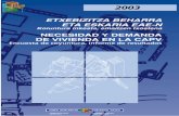 Publicación: Necesidad y demanda de vivienda 2003 · NECESIDAD Y DEMANDA DE VIVIENDA EN LA CAPV Encuesta de coyuntura, informe de resultados 2003 Vitoria-Gasteiz, 2004 ... 2.1.4.