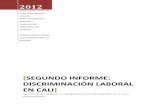 segundo informe: discriminación laboral en cali · azucarero/1368-los-trabajadores-del-ingenio-providencia-en-pie-de-lucha . 9 menos remuneración y sin ser indemnizados. Por otra