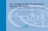 La migración haitiana hacia Brasil - argentina.iom.intargentina.iom.int/ro/sites/default/files/publicaciones/Cuadernos... · de las migraciones están en el centro del trabajo de