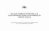 PLAN DIRECTOR DE LA COOPERACIÓN ESPAÑOLA 2009 … · 4.6 Enfoque de Proceso. El desarrollo como proceso de aprendizaje .....23 4.7 De una política de cooperación a una política