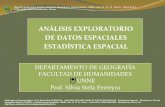 ANÁLISIS EXPLORATORIO DE DATOS ESPACIALES ESTADÍSTICA ESPACIALhum.unne.edu.ar/revistas/geoweb/Geo21/archivos/ferreyra2014.pdf · Examinar la autocorrelación espacial. Entender