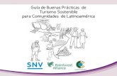 Guía de Buenas Prácticas de Turismo Sostenible para ... · en las iniciativas de turismo comunitario en Latinoamérica: la necesidad de contar con una herramienta que facilitara