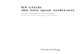  · EL club de Los que sobran Luis Emilio Guzmán llustraciones: Quique Palomo 10Queleo