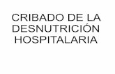 CRIBADO DE LA DESNUTRICIÓN HOSPITALARIAalcoy.san.gva.es/laboratorio/Web/CRIBADO_DE_LA_DESNUTRICION... · La desnutrición en el paciente hospitalizado es el resultado de la interacción