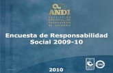Encuesta de Responsabilidad - portugalcolombia.comportugalcolombia.com/media/Responsabilidade-Social-2009-10.pdf · Cuenta con política de RSE Cuenta con Cargo para RSE 67,4 60,3