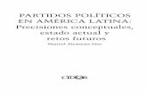 PARTIDOS POLÍTICOS EN AMÉRICA LATINA: Precisiones ... · El estudio de los partidos políticos de América Latina La evaluación del período 1978-2003 en América Latina en términos