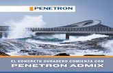 EL CONCRETO DURADERO COMIENZA CON PENETRON …penetron.mx/wp-content/uploads/2014/06/Penetron-Admix-Spanish.pdf · 6.Fácil para mezclar en el concreto durante el proceso de amasado
