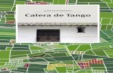 guía patrimonial Calera de Tango · 2017-07-01 · mapudungun. Tango – composición de las pal-abras Than: caer, y ko: ... utilizado en la construcción de mu-chas obras públicas