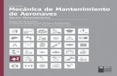 Especialidad Mecánica de Mantenimiento de Aeronaves · aeronaves. a demás, la DG aC establece los requisitos de formación, toma los exámenes y otorga las licencias para trabajar