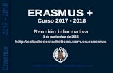 2018 ERASMUS + - UCM-Facultad de Estudios Estadísticos · 2016-11-02 · europea de educación superior con el fin de ... expediente académico en el momento de la convocatoria.