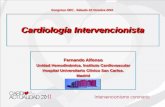 Cardiología Intervencionista - Sociedad Española de ...secardiologia.es/images/stories/congreso-11/presentaciones/... · Cardiología Intervencionista Fernando Alfonso Unidad Hemodinámica.