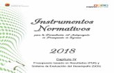 Instrumentos Normativos 2018 - haciendachiapas.gob.mx · 2 Instrumentos Normativos 2018 Capítulo IV.- Presupuesto basado en Resultados (PbR) y Sistema de Evaluación del Desempeño