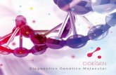 Diagnóstico Genético Molecular - cidegen.com · Neuroblastoma Sarcomas Gliomas Melanomas Otros (consultar) TUMORES SÓLIDOS Cáncer hereditario Enfermedades neurodegenerativas Cardiopatias