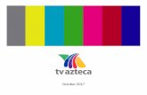 TV Azteca 2Q17 Eng - Relación con Inversionistas Azteca 1Q17 Eng.pdf · 5 Notas 1. Canales nacionales de HD 2. Señales de televisión abierta 458 Transmission Sites 35 Local Stations