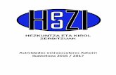 HEZKUNTZA ETA KIROL ZERBITZUAK Actividades … · para todos, fomentando los valores de respeto, convivencia y solidaridad. 3- Respetar a los/as educadores, monitores, entrenadores