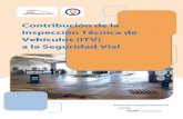 Contribución de la Inspección Técnica de Vehículos (ITV) … · Contribución de la Inspección Técnica de vehículos (ITV) a la Seguridad Vial 1 Marco del estudio, objetivo,