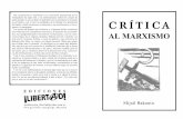 Cr.tica al marxismo, Bakunin1 - folletoslibertad.angelfire.comfolletoslibertad.angelfire.com/CriticaalmarxismoBakunin.pdf · Todo lo que constituye el fundamento ideológico de la