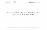 Guía de llenado del CFDI global Versión 3.3 del CFDIsfai.mx/wp-content/uploads/2018/07/GuiaAnexo20Global.pdf · aplicables, para ello hace uso de ejemplos que faciliten las explicaciones,