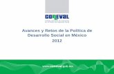 Avances y Retos de la Política de Desarrollo Social en ... y Retos 2012... · Avances y Retos de la Política de Desarrollo Social en México 2012