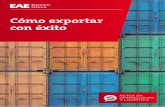 Cómo exportar con éxito - manutención & almacenaje ... · Antes de exportar: normativa y oportunidades 4. Cómo exportar: trámites tributarios, aduanas y seguros 5. Los incoterms