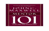 Mentor 101 (Maxwell 101) (Spanish Editio - Maxwell, Johnk-equipo-hispano.com/.../Maxwell_20John_20C_20-_20Mentor_20101.pdf · de usted, Líder de 360º y Cómo ganarse a la gente,