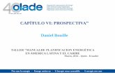 CAPÍTULO VI: PROSPECTIVA” - olade.org · Capítulo VI: Prospectiva • Caracterización de la Prospectiva y Previsión En un contexto real donde predominan las condiciones de incertidumbre