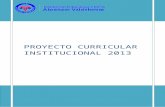 PROYECTO CURRICULAR INSTITUCIONAL 2013 · Web viewDISEÑO CURRICULAR INSTITUCIONAL INTRODUCCION PRIMERA PARTE INFORMACION GENERAL CONTEXTUALIZACION INTERNACIONAL NACIONAL LOCAL INSTITUCIONAL