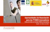 Oportunidades de financiación para las PYMES innovadoras ...contenidos.ceoe.es/resources/image/presentacion_avantia_xxi.pdf · Dinamizar el tejido empresarial biotech en Cataluña