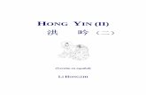 HONG YIN (II) - Minghui.orges.minghui.org/s/docs/hy2.pdf · Verdades secretas son difundidas para el Fa ... 25 de octubre de 2001 . 23 ... Aquello que los humanos no creían, todo