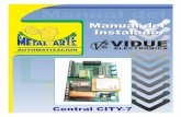 Manual del Instalador Manual del Instalador - METAL-ARTE V2 tarjeta... · normalmente cerrado y puede realizarse una prueba de funcionamiento antes de iniciar la ... Metal-Arte: Calle