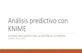 Analisis predictivo con KNIME - sci2s.ugr.essci2s.ugr.es/sites/default/files/files/Teaching/GraduatesCourses... · Ejemplo: Predicción con IrisDataset Datasetclásico en aprendizaje