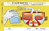 EL CUERPO EN COLOMBIA - Instituto para la Investigación ... cuerpo en Colombia... · con lo que puede ser un cuerpo en coordenadas de espacio y tiempo particulares. Entonces, el
