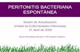 PERITONITIS BACTERIANA ESPONTÁNEA - chospab.es · PERITONITIS BACTERIANA ESPONTÁNEA Sesión de Actualización. Unidad de Enfermedades Infecciosas. 21 Abril de 2009 María Montealegre