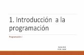 1. Introducción a la programación - fcfm.buap.mx · a) Computadora: definición, organización física y funcional Computadora Dispositivo electrónico capaz de ejecutar cálculos