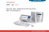 Guía de administración de trabajosdownload.support.xerox.com/pub/docs/EX7750/userdocs/any-os/es/Job... · explica la conﬁguración y la administración básicas del ... El Software