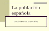 La población española - megustalageografia.weebly.commegustalageografia.weebly.com/uploads/2/3/9/9/23991712/movimiento... · Tasas y valores de referencia INDICADORES DEMOGRÁFICOS