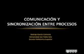 COMUNICACIÓN Y SINCRONIZACIÓN ENTRE PROCESOSdspace.ceu.es/bitstream/10637/9342/4/SOS-4-Comunicacion... · 2018-05-25 · procesos SISTEMAS OPERATIVOS 2 • Presentar los motivos