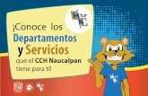 ¡Conoce los Departamentos y Servicios - UNAM, CCH Naucalpan · 2 Departamentos y servicios ... para programar eventos en salas, auditorios ... Se imparten talleres de Televisión
