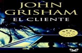 Libro proporcionado por el equipo Descargar Libros …descargar.lelibros.online/John Grisham/El Cliente (418)/El Cliente... · Libro proporcionado por el equipo ... por el sendero