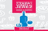  · que recorre lo mejor de la cocina andaluza a través de 20 propuestas elegidas por los pro-pios sevillanos como Imprescindibles de la Tapa y el Vino de Jerez. ¡Disfrútalas!