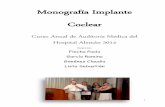 Monografía Implante Coclear - auditoriamedicahoy.net Coclear Lista y col... · 3 Cómo funciona un implante coclear El oído humano es increíble. Está compuesto por los huesos