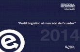 Perfil Logístico al mercado de Ecuador - siicex.gob.pe · TEMARIO • Ubicación geográfica • Evolución de indicadores logísticos de Ecuador (LPI) • Indicadores del DOING