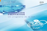 MIGRACIÓN EQUITATIVA - ilo.org · Migración equitativa: un programa para la OIT 4 ILC.103/DG/I(B) una serie de controversias que, de no ser resueltas, podrían poner en peligro