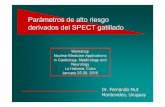 Parámetros de alto riesgo GSPECT - humanhealth.iaea.org · Gated SPECT de perfusi ón: an álisis cuantitativo Extensión, severidad , reversibilidad del defecto SSS, SRS, SDS Normalizados