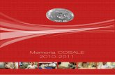 Memoria COSALE 2010-2011 · del Ejército, I DE., Regto. de Inteligencia Nº 1 “Soberanía” y Academia de Guerra. En tanto en el 2011, se efectuaron 11 cursos para Oficiales Subalternos