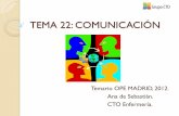 TEMA 22: COMUNICACIÓNctoenfermeria.com/ALUMNO_EIR12/pdf/2012/materiales/OPM/anexos/tema... · transferencia y contratransferencia