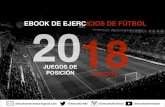 EBOOK DE EJERCICIOS DE FÚTBOL 2018 - …alexortizentrenador.com/wp-content/uploads/2018/04/Ebook-2018-Alex... · Me gustaría hacer unas recomendaciones iniciales que, como entrenadores,