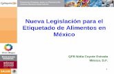 Nueva Legislación para el Etiquetado de Alimentos en México · Productos lácteos con un mínimo de 50 % de proteína láctea (m/m) en el extracto seco ... •Leche y sus productos,