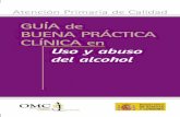 GUÍA de BUENA PRÁCTICA CLÍNICA en - comsegovia.com USO ABUSO ALCOHOL.pdf · BUENA PRÁCTICA CLÍNICA en Uso y abuso del alcohol ... Visión de la situación actual 9 Patrones de