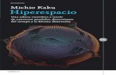 Michio Kaku Hiperespacio · Primera edición: marzo de 1996 Primera edición en esta nueva presentación: octubre de 2016 Hiperespacio Michio Kaku No se permite la reproducción total